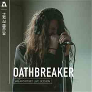 Oathbreaker - An Audiotree Live Session flac album