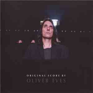 Oliver Eves - Original Score By Oliver Eves flac album