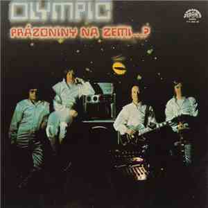 Olympic  - Prázdniny Na Zemi…? flac album