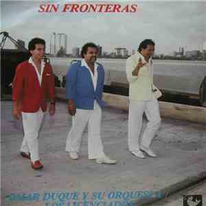 Omar Duque y Su Orquesta / Los Licenciados - Sin Fronteras flac album
