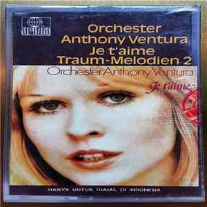 Orchester Anthony Ventura - Je T'Aime - Traum-Melodien 2 flac album