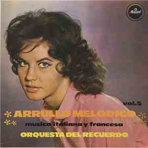 Orquesta Del Recuerdo - Arrullo Melódico Vol. 5 - Música Italiana Y Francesca flac album