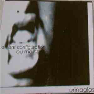 Ou Moins / Lament Configuration - Urinaglas flac album