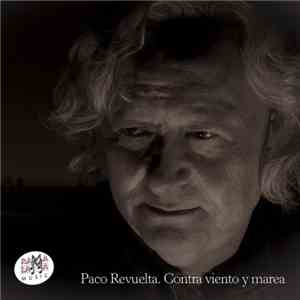 Paco Revuelta - Contra Viento y Marea flac album