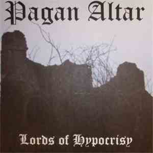 Pagan Altar - The Lords Of Hypocrisy flac album