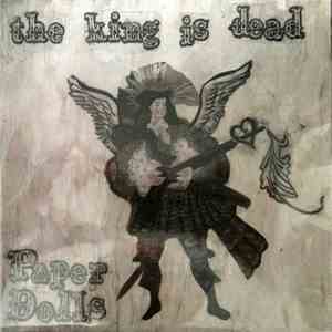 Paper Dolls  - The King Is Dead flac album