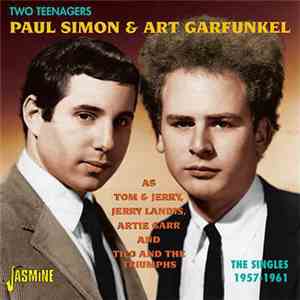 Paul Simon & Art Garfunkel - Two Teenagers: The Singles 1957-1961 flac album