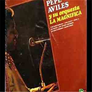 Pepe Aviles y Su Orquesta La Magnifica - Pepe Aviles y Su Orquesta La Magnifica flac album
