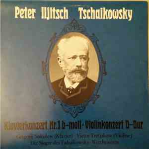 Peter Iljitsch Tschaikowsky, Grigorij Sokolow, Victor Tretjakow - Klavierkonzert Nr.1 B-moll / Violinkonzedrt D-Dur flac album