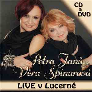 Petra Janů, Věra Špinarová - LIVE V Lucerně flac album