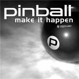 Pinball - Make It Happen flac album