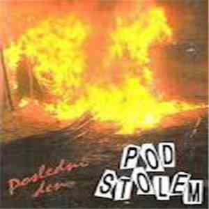 Pod Stolem - Poslední Den flac album