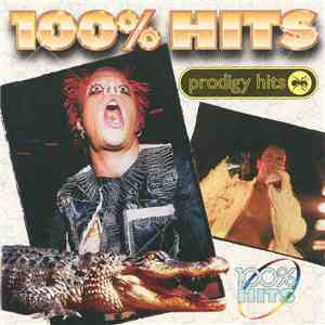 Prodigy - 100% Hits: Prodigy Hits flac album