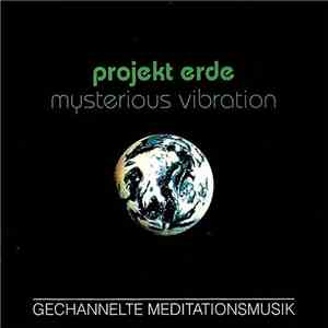 Projekt Erde - Mysterious Vibration flac album