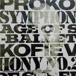Prokofiev - Symphony No. 2 / The Age Of Steel - Ballet flac album