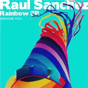Raul Sanchez  - Rainbow EP flac album