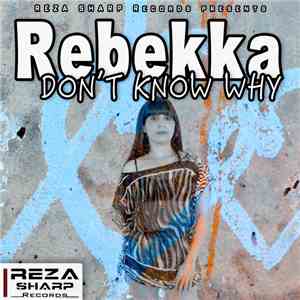 Rebekka - Don't Know Why flac album
