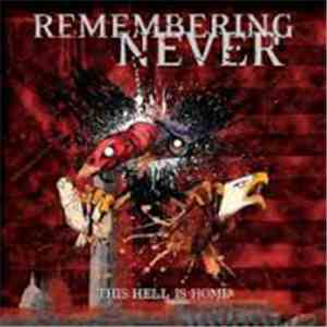 Remembering Never - This Hell Is Home flac album