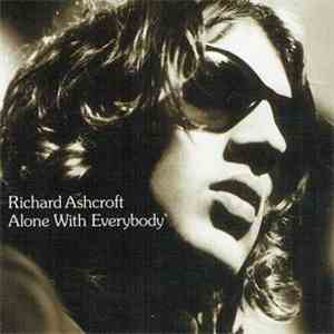 Richard Ashcroft - Alone With Everybody flac album