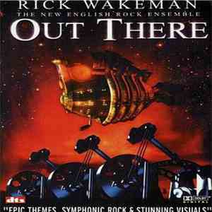Rick Wakeman And The New English Rock Ensemble - Out There flac album