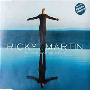 Ricky Martin - Por Arriba, Por Abajo flac album