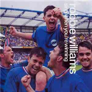 Robbie Williams - Sing When You're Winning flac album