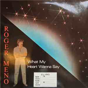 Roger Meno - What My Heart Wanna Say flac album