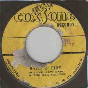 Roland Alphonso & The Ska-Talites / Linval Spencer - Ball 'O' Fire / Can't Go On flac album