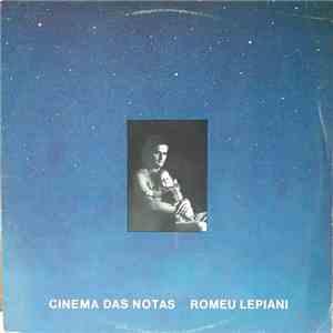 Romeu Lepiani - Cinema das Notas flac album