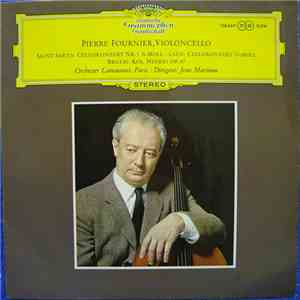 Saint-Saëns / Lalo / Bruch - Pierre Fournier • Orchestre Lamoureux, Paris • Jean Martinon - Cellokonzert Nr. 1 A-moll • Cellokonzert D-moll • Kol Nidrei, Op. 47 flac album