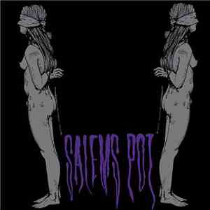 Salem's Pot - Watch Me Kill You flac album