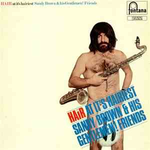 Sandy Brown And His Gentlemen Friends - "Hair" - At It's Hairiest flac album