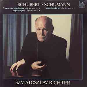 Schubert, Schumann, Szvjatoszlav Richter - Moments Musicaux, Impromtus, Fantasiestucke flac album