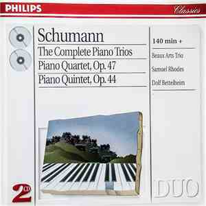 Schumann - Beaux Arts Trio, Samuel Rhodes, Dolf Bettelheim - The Complete Piano Trios • Piano Quartet, Op. 47 • Piano Quintet, Op. 44 flac album