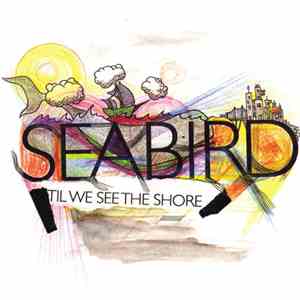 Seabird - 'Til We See The Shore flac album