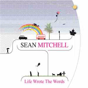 Sean Mitchell - Life Wrote The Words flac album