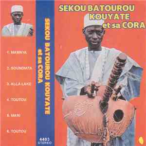 Sekou Batourou Kouyaté - Et Sa Cora flac album