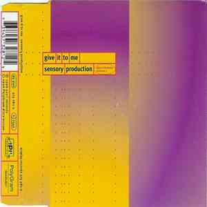 Sensory Productions - Give It To Me flac album
