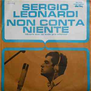 Sergio Leonardi - Non Conta Niente (Quero Que Vá Tudo Pro Inferno) flac album