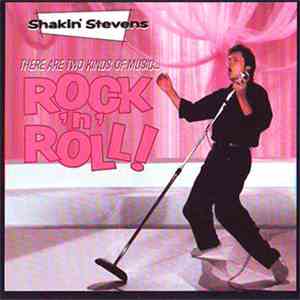 Shakin' Stevens - There Are Two Kinds Of Music... Rock 'N' Roll flac album