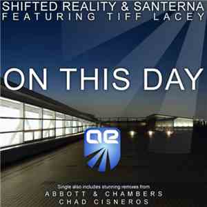 Shifted Reality & Santerna Featuring Tiff Lacey - On This Day flac album