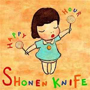 Shonen Knife - Happy Hour flac album