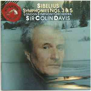 Sibelius, Sir Colin Davis, London Symphony Orchestra - Sibelius: Symphonies Nos. 3 & 5 flac album