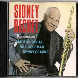 Sidney Bechet, Martial Solal, Bill Coleman , Kenny Clarke - Rencontres flac album