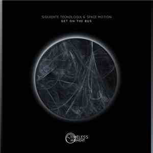 Siguiente Tecnologia & Space Motion - Get On The Bus flac album