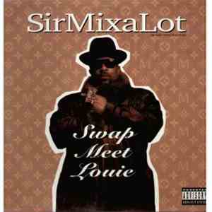 Sir Mix-A-Lot - Swap Meet Louie flac album