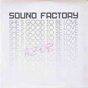 Sound Factory  - She's Good To Be Love flac album