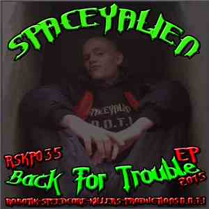SPaCeyAlieN - Back For Trouble Ep flac album