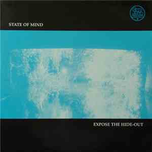 State Of Mind  - Expose The Hide-Out flac album