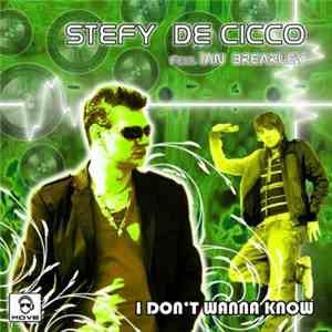 Stefy De Cicco Feat. Ian Brearley - I Don't Wanna Know flac album